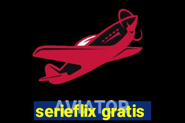 serieflix gratis